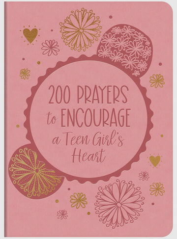 200 Prayers to Encourage a Teen Girl's Heart