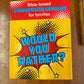 Would You Rather: Bible based conversation starters for families